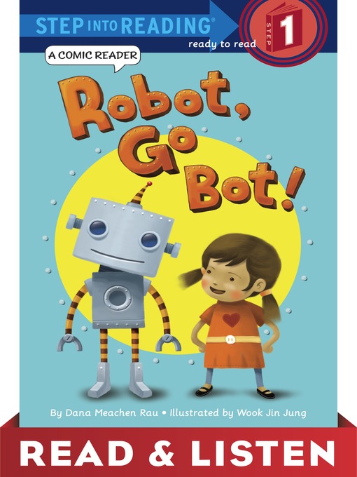 Title details for Robot, Go Bot! by Dana Meachen Rau - Wait list